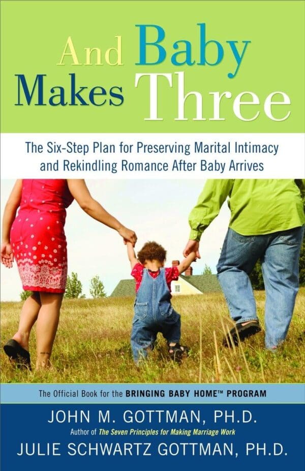 And And Baby Makes Three makes six step to preventing mental intimacy and rekindling romance.