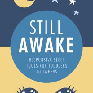 Still-Awake-Responsive-sleep-tools-for-toddlers-to-tweens