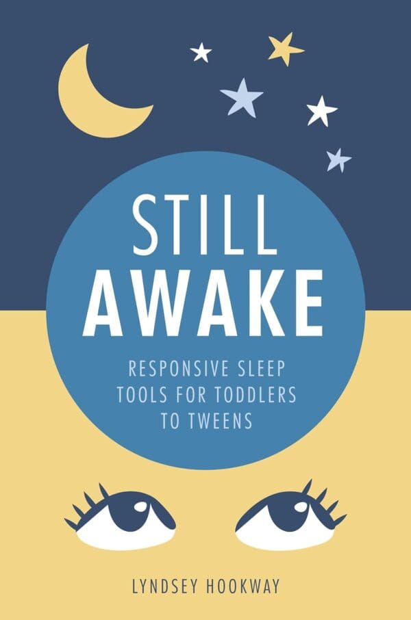 Still-Awake-Responsive-sleep-tools-for-toddlers-to-tweens